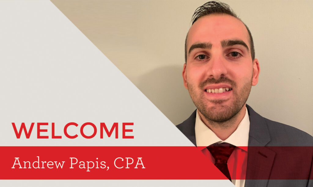 Welcome Andrew Papis, CPA